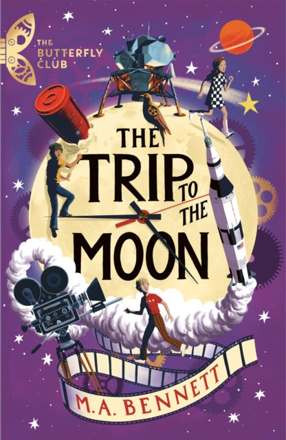 The Butterfly Club: The Trip to the Moon : Book 4 - A time-travelling adventure - 9781801300438