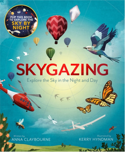 Skygazing : Explore the Sky in the Day and Night - 9781803380063