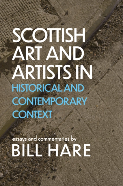 Scottish Art & Artists in Historical and Contemporary Context : Volume 2 : 2 - 9781804251126