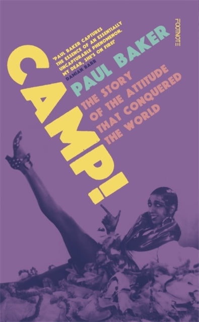 Camp! : The Story of the Attitude that Conquered the World - 9781804440322