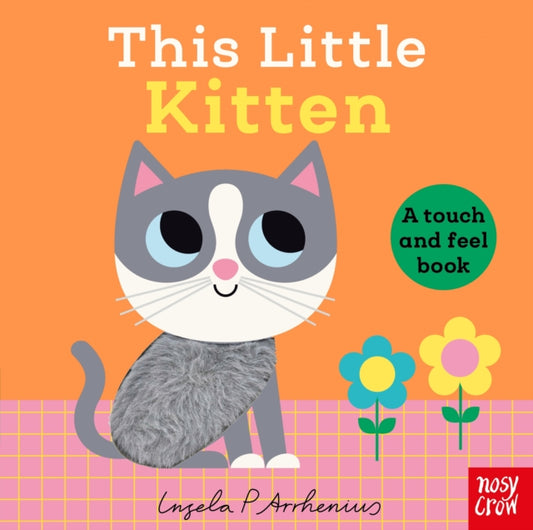 This Little Kitten : A Touch and Feel Book - 9781805137108