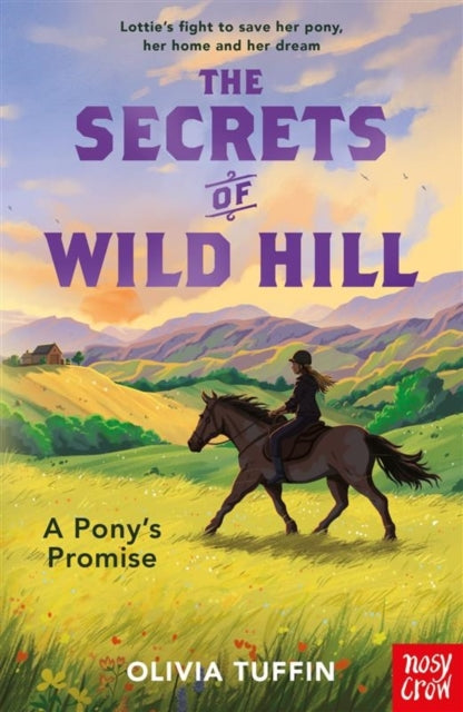 The Secrets of Wild Hill: A Pony's Promise - 9781805137665