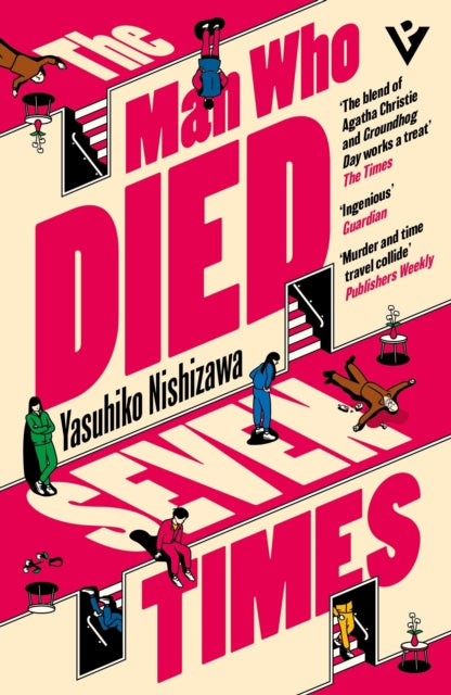 The Man Who Died Seven Times : The Classic Time-Loop Murder Mystery - 9781805336198