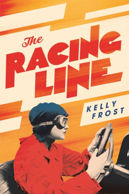 The Racing Line : The exhilarating feminist historical novel from a startling new talent for 2026 - 9781805465836