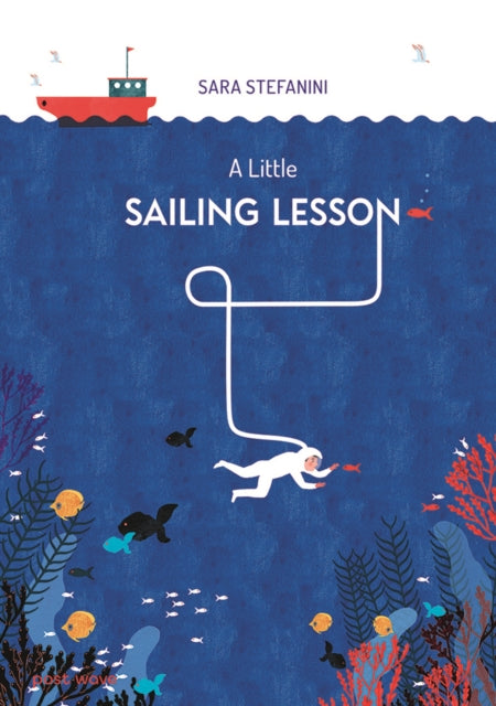 A Little Sailing Lesson : (On the Journey of Life...) - 9781836270041