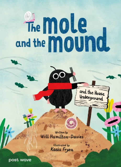 The Mole and the Mound : and the House Underground - 9781836271215