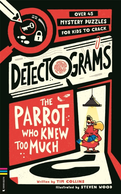 Detectograms®: The Parrot Who Knew Too Much : Over 45 Mystery Puzzles for Kids to Crack - 9781837251308