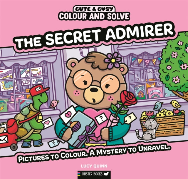 Colour and Solve: The Secret Admirer : Pictures to colour. A mystery to unravel. - 9781837251407