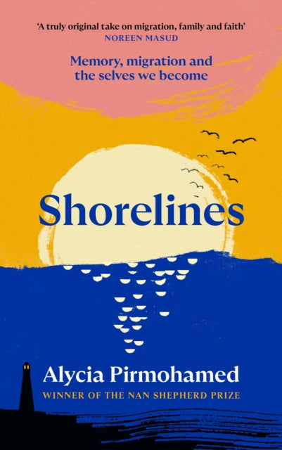 Shorelines : Memory, migration and the selves we become - 9781837262052