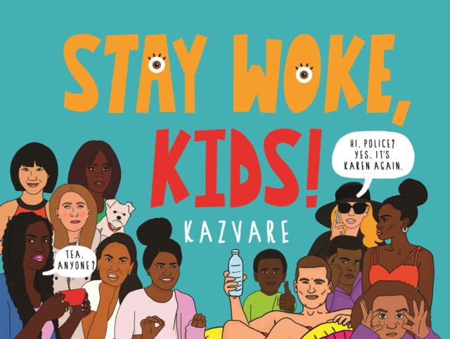 Stay Woke, Kids! - 9781838853556