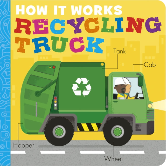 How It Works: Recycling Truck - 9781838919108