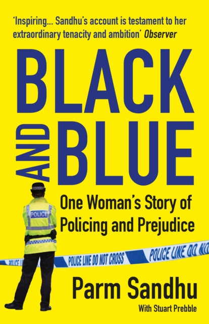 Black and Blue : One Woman's Story of Policing and Prejudice - 9781838952679