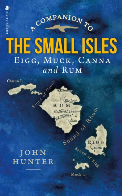 A Companion to the Small Isles : Eigg, Muck, Canna and Rum - 9781839830815