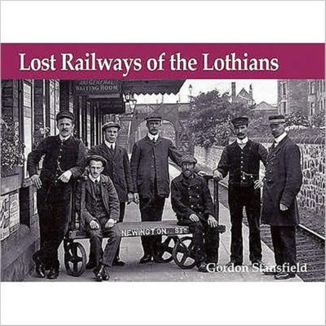 Lost Railways of the Lothians - 9781840332704