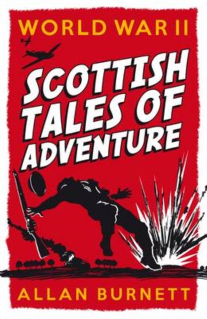 World War II : Scottish Tales of Adventure - 9781841589336