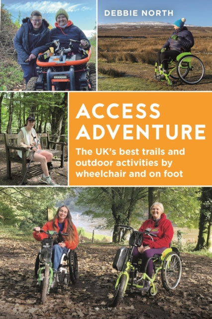 Access Adventure : The UK's best trails and outdoor activities by wheelchair and on foot - 9781844867240