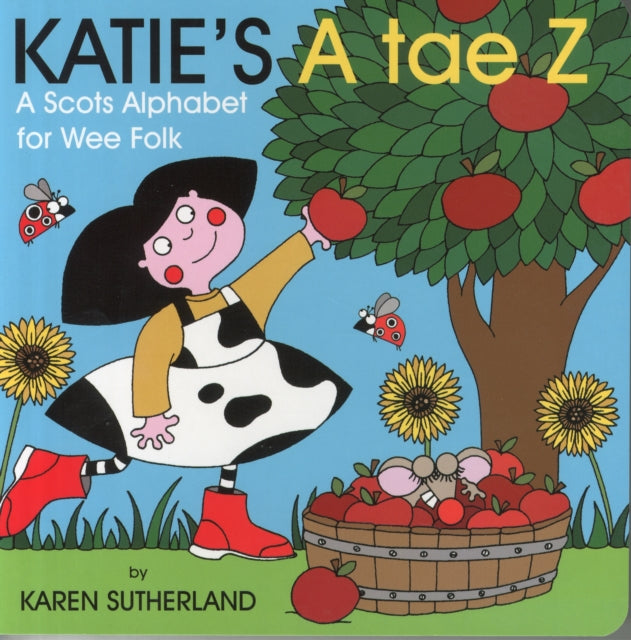 Katie's A Tae Z : An Alphabet for Wee Folk - 9781845027544