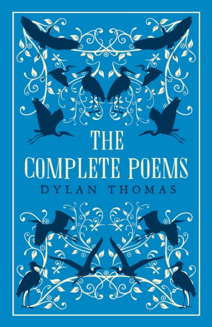 The Complete Poems : The most complete edition of Dylan Thomas’s poems available - 9781847499264