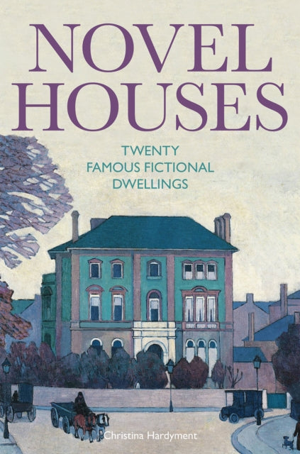 Novel Houses : Twenty Famous Fictional Dwellings - 9781851244805