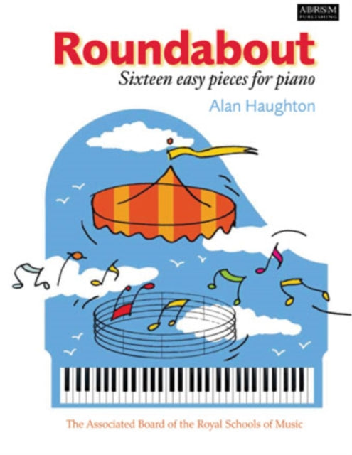 Roundabout : 16 alternative pieces for the Preparatory Piano Test - 9781854726643