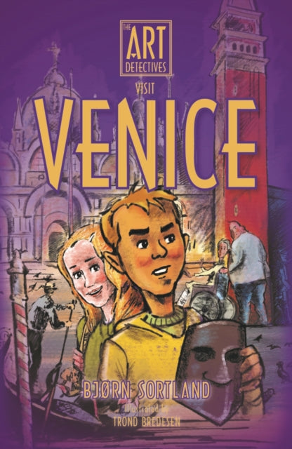 The Art Detectives visit Venice - 9781908702296