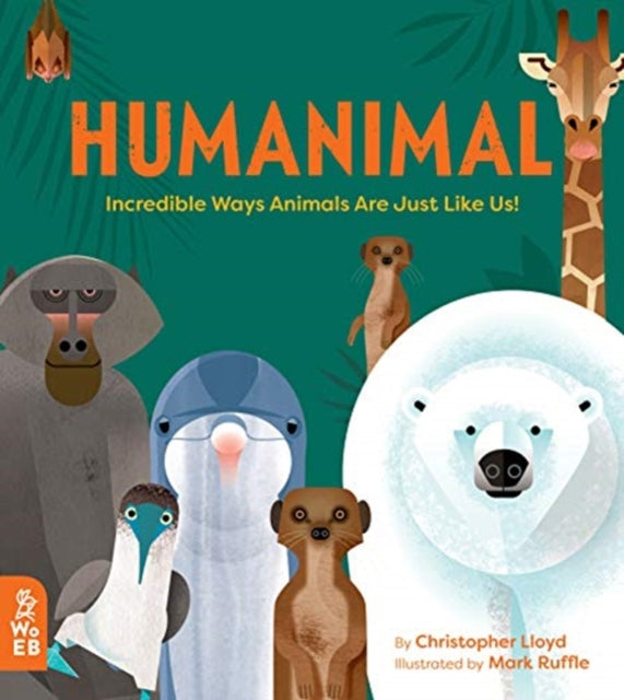 Humanimal : Incredible Ways Animals Are Just Like Us! - 9781912920006