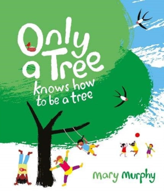 Only a Tree Knows How to Be a Tree - 9781913074524