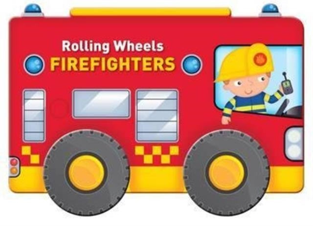 Rolling Wheels Firefighters - 9789461958976