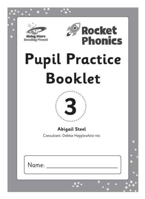 Reading Planet: Rocket Phonics - Pupil Practice Booklet 3-9781398327436
