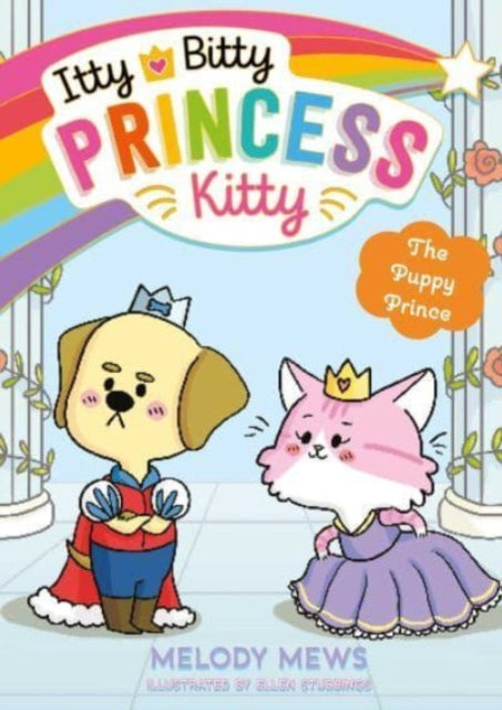 Itty Bitty Princess Kitty: The Puppy Prince : 3-9781398521285