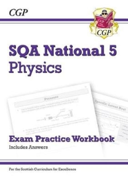 National 5 Physics: SQA Exam Practice Workbook - includes Answers-9781782949947