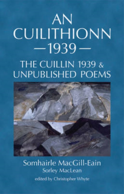 An Cuilithionn 1939 : The Cuillin 1939 and Unpublished Poems-9781906841034